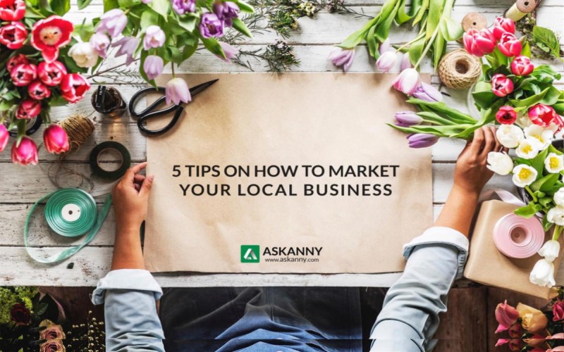 5 Tips on How to Market Your Local Business